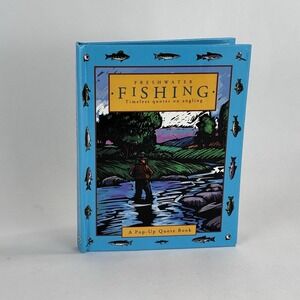 Freshwater Fishing: Timeless Quotes on Angling (Main Street Editions Pop-Up Book